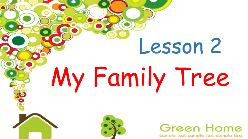 Lesson 2 My family tree 课件