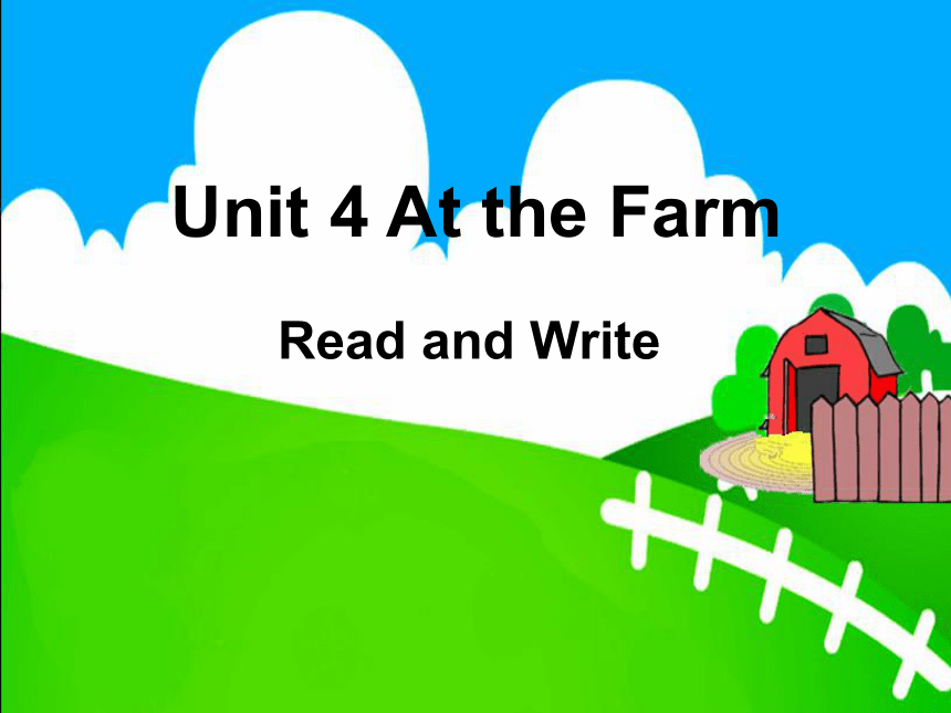 Unit 4 At The Farm Part B Read And Write课件(共30张PPT)-21世纪教育网