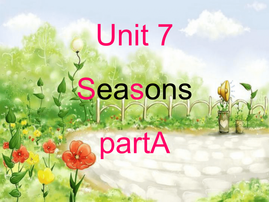 Unit 7 Seasons PA 课件