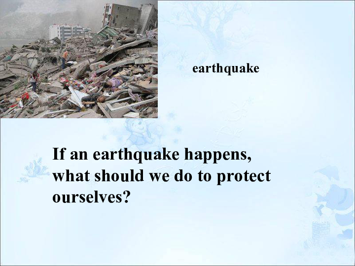 Unit 4 Our World topic 2 how can we protect ourselves from the earthquake？Sectionc 课件（24张PPT）