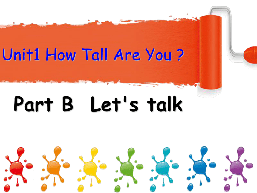 Unit 1 How tall are you PB Let’s talk 课件