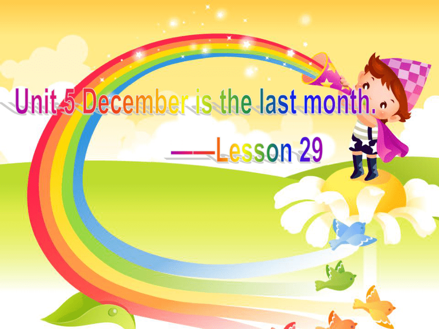 unit5 December is the last month>Lesson 29