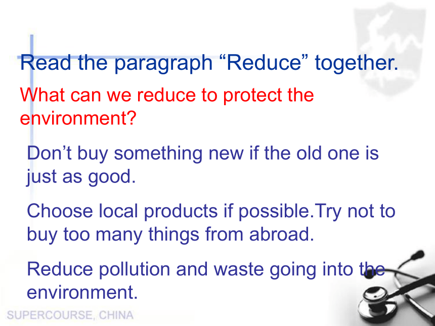 外研（新标准）版>九年级上>Module 6 Save our world>Unit 2 Remember three words: Reduce, reuse and recycle.