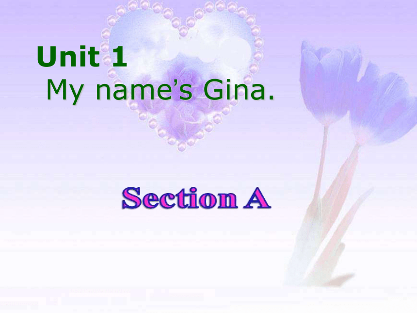 Unit 1 My name’s Gina. 全单元课件