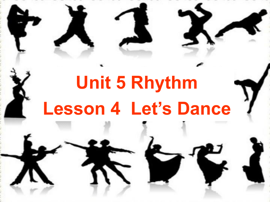 广东省佛山市高明实验中学北师大版高中英语必修2 Unit 5 Rhythm  Lesson 4课件 (共44张PPT)