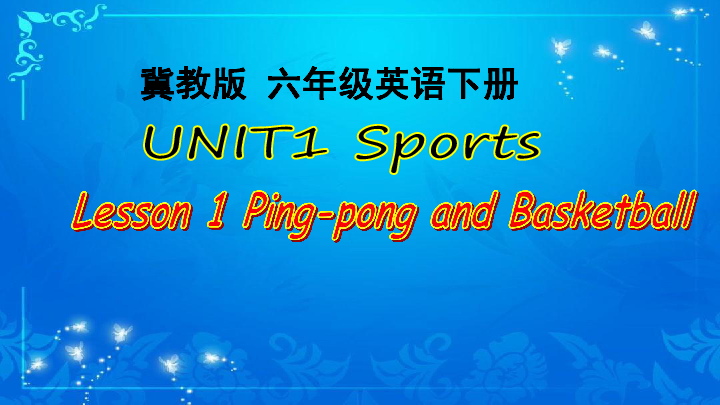 Lesson 1 Ping-pong and Basketball 课件（24张PPT）