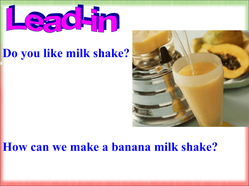 人教版英语八上 Unit 8 How do you make a banana milk shake?   Section A 1a-2d课件