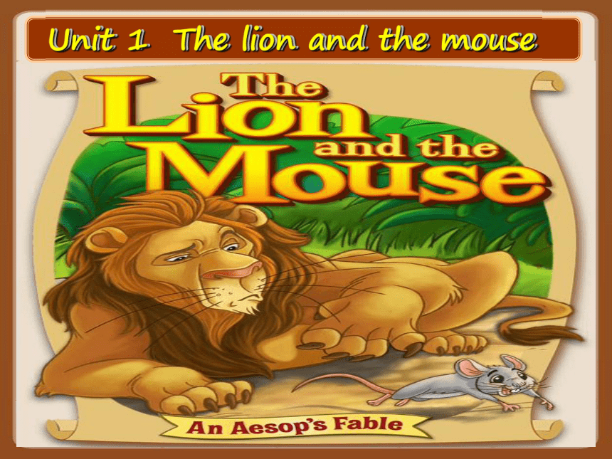 unit1thelionandthemouse第1課時課件共33張ppt