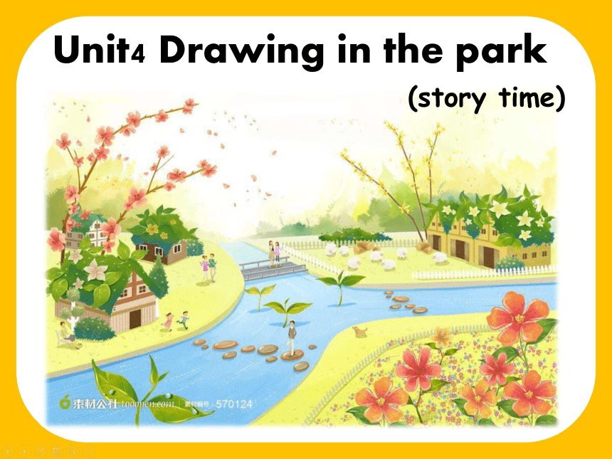 unit4drawingintheparkstorytime课件48张ppt