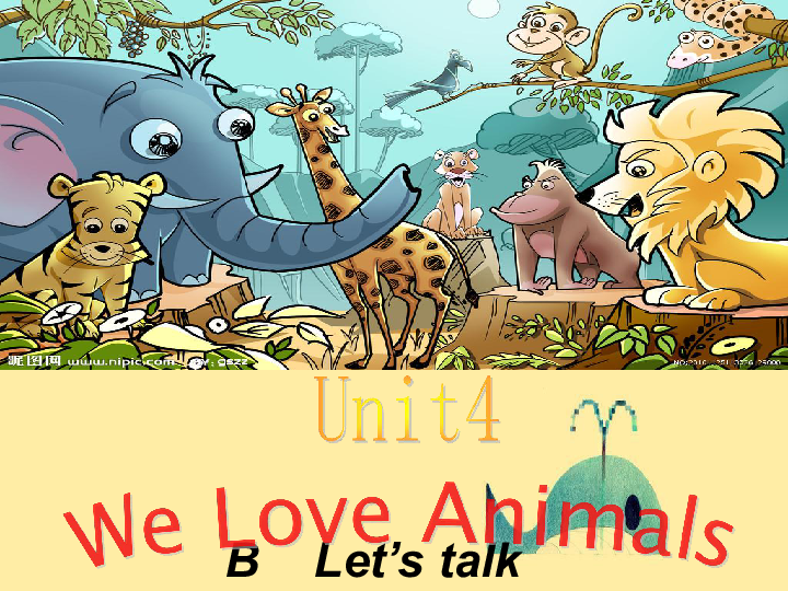Unit 4  We love animals Part B Let’s talk课件（共43张PPT）