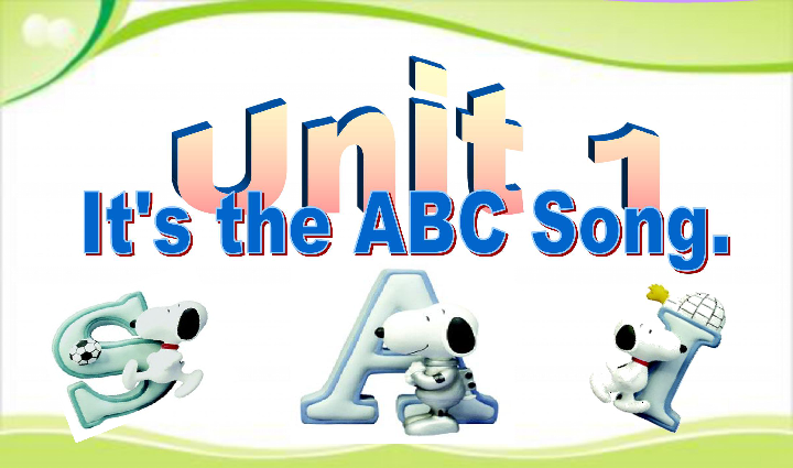 Unit 1 It’s the ABC song 课件(共23张PPT)