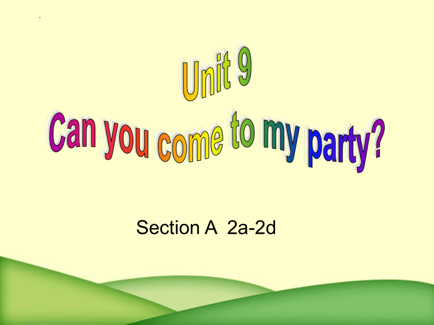 unit-9-can-you-come-to-my-party-section-a-2a-2d-24-ppt