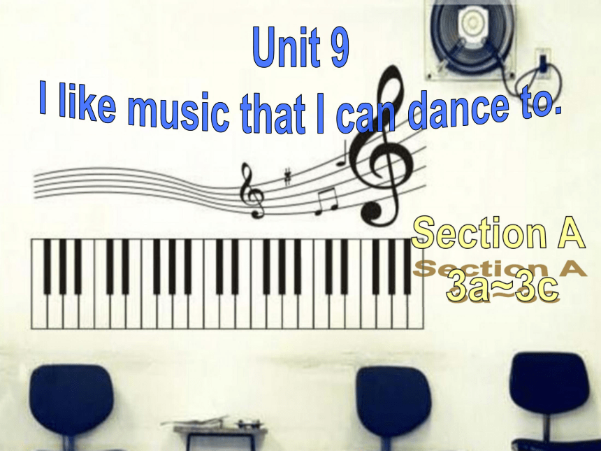 新目标九年级英语Unit 9 I like music that I can dance to SectionA 3a-3c课件