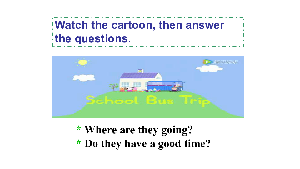 人教英语七年级下册Unit10 How was your school trip？ Section B 2a- 3C（34张ppt）