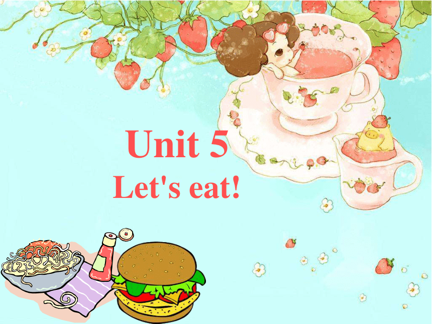 Unit 5 Let’s eat!  (共20张PPT)