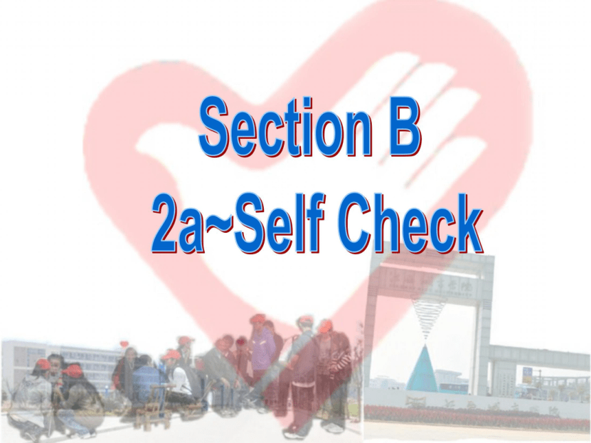 Unit 2 I’ll help to clean up the city park Section B(2a~Self Check)课件（58ppt)