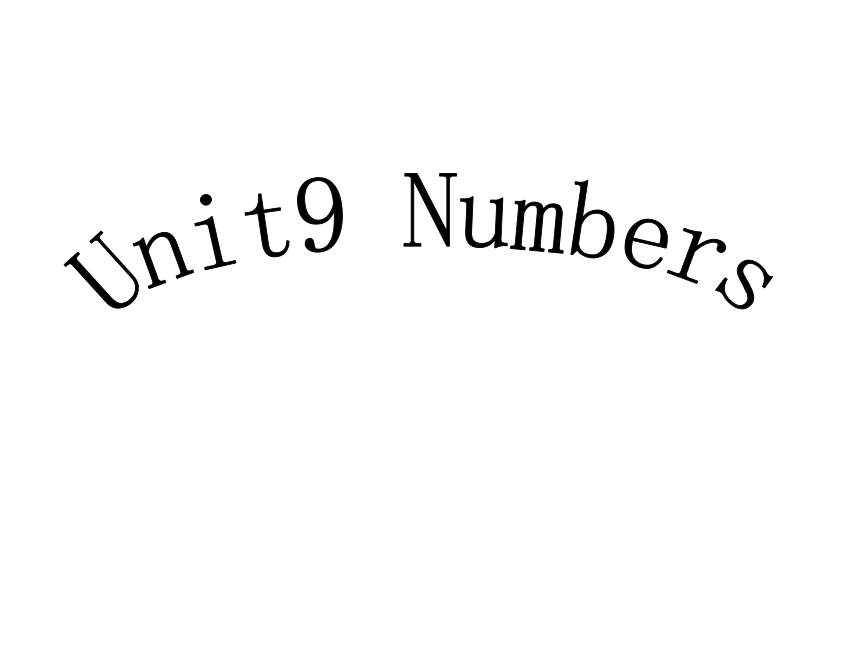 Unit 9 Numbers 课件
