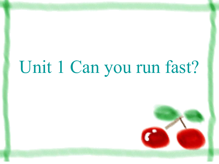 Module 5 Unit 1Can you run fast？课件 (共15张PPT)