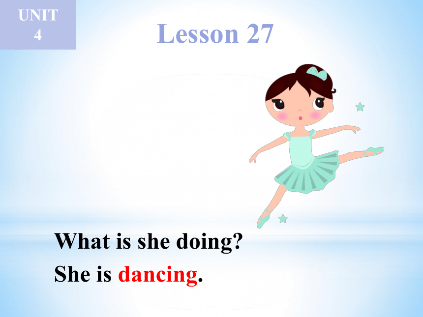 《Unit4 What are you doing Lesson27》课件 (共22张PPT)