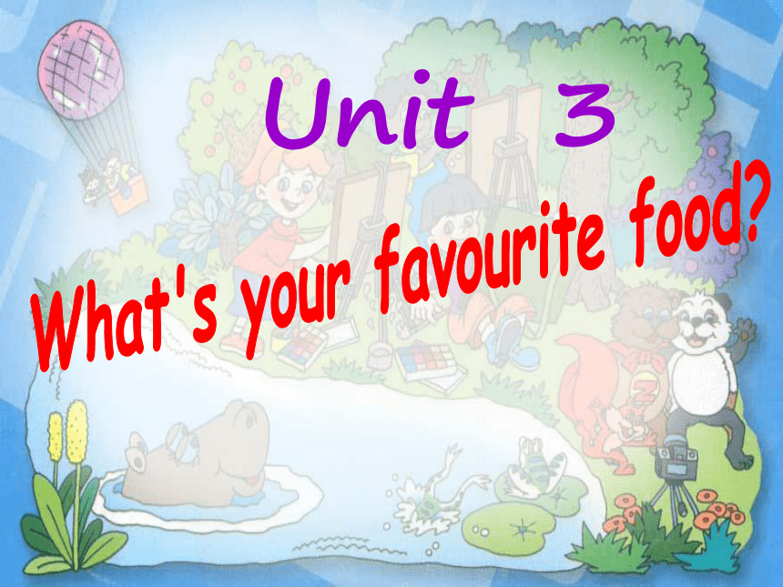 Unit 3 What’s Your Favourite Food? Part B