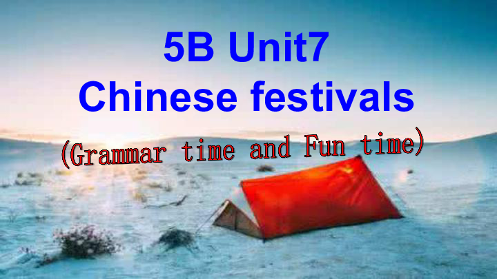 Unit 7 Chinese festivals 第2课时课件(23张PPT)