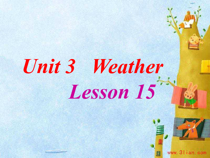 Unit 3 Weather Lesson 15 课件（16张PPT）