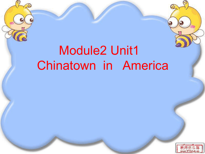 Module 2 unit1 Chinatown in America.