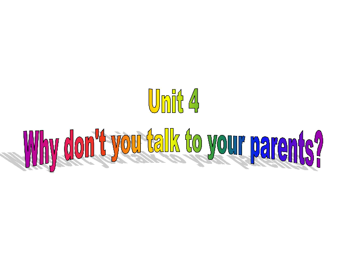 人教版英语八年级下 Unit 4 Why don’t you talk to your parents? 复习公开课件（21张PPT）