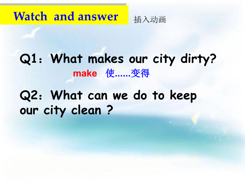 Unit 6 Keep our city clean 课件