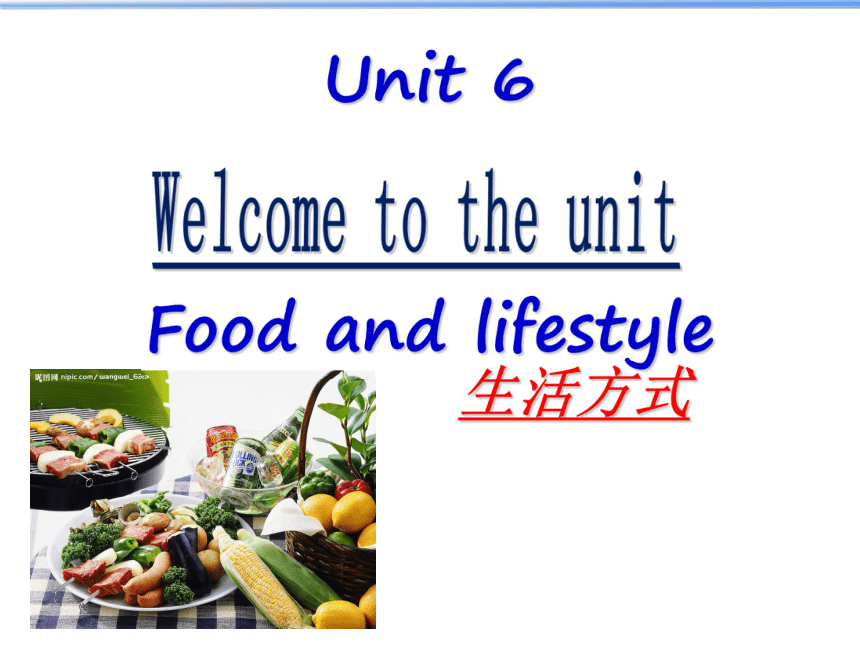牛津译林版英语7A Unit 6 Food and lifestyle Welcome to the unit课件（1课时）