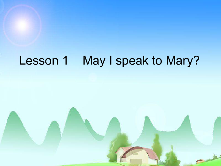 Lesson 1 May I speak to Mary 说课课件   (共25张PPT)