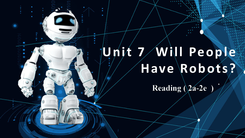 Unit 7 Will People Have Robots? Section B 2a-2e-reading课件 2022-2023学年人教 ...