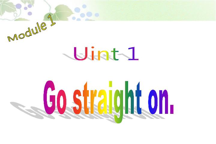 Unit1 Go straight on 课件 (共23张PPT)
