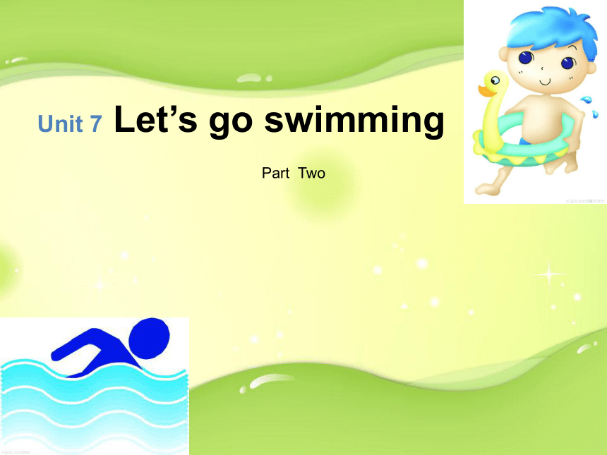 Unit 7 Let’s go swimming 第二课时课件+素材