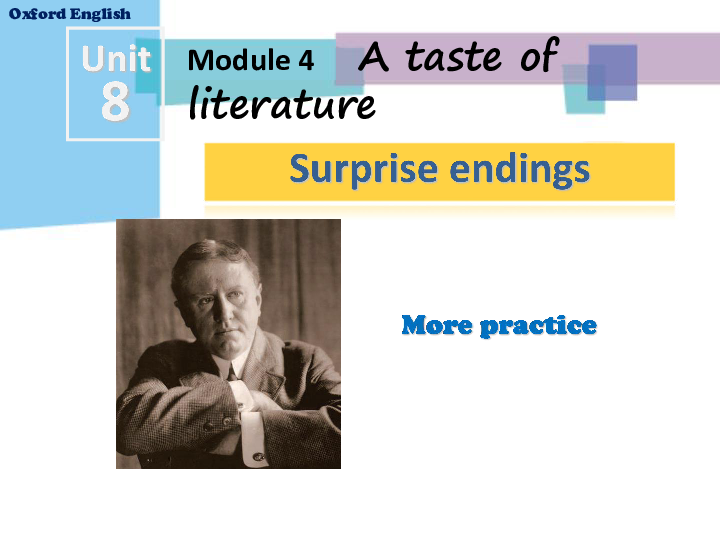Module 4 A taste of literature Unit 8 Surprise endings More practice课件25张