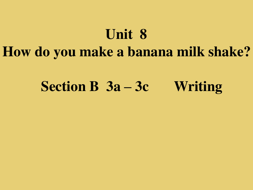 unit-8-how-do-you-make-a-banana-milk-shake-sectionb-3a-3c-21