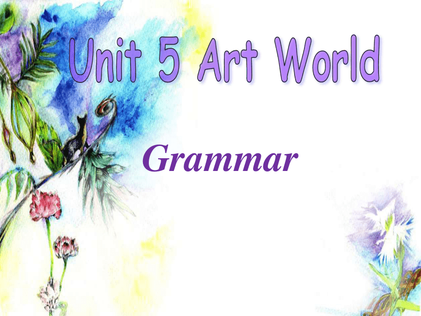 牛津译林版英语9A Unit 5 Art world Grammar课件（共22张PPT）