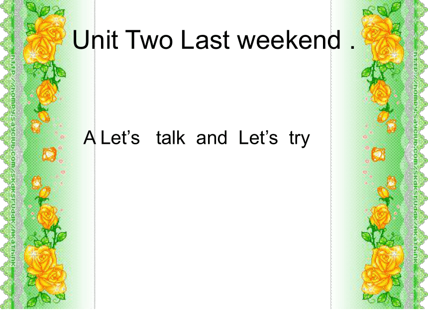 Unit2 Last Weekend Part A Let’s Talk And Let’s Try 课件(共16张PPT)-21世纪教育网