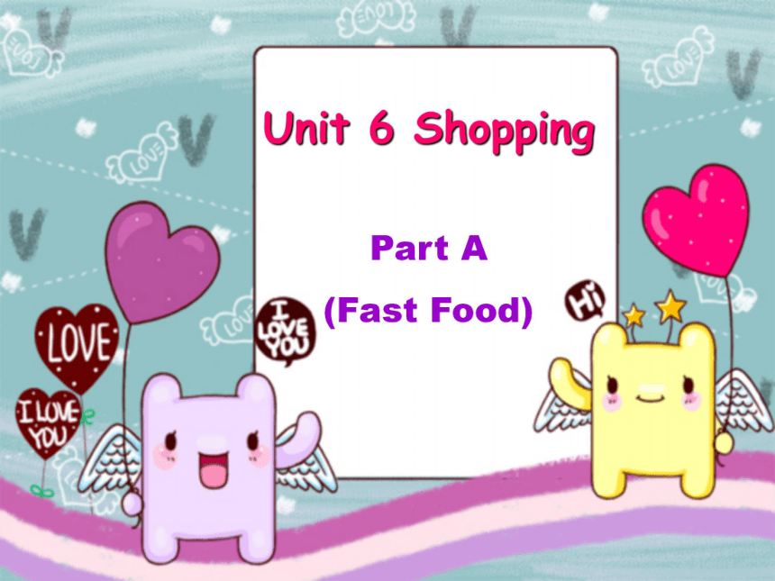Unit 6 Shopping Part A教学课件