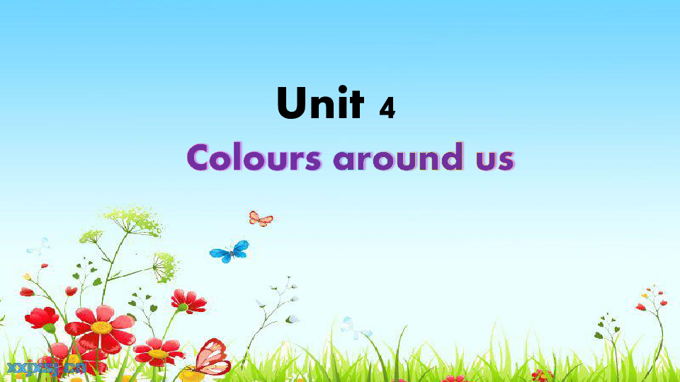 Unit 4 Colours around us 课件（17张，内嵌音频）