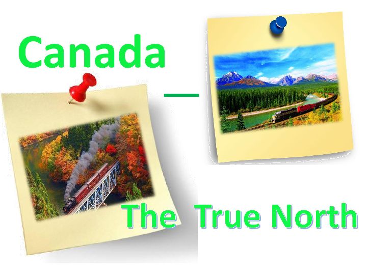 人教 版英语必修3Unit5 Canada – “The True North”  Reading 课件（共19张）