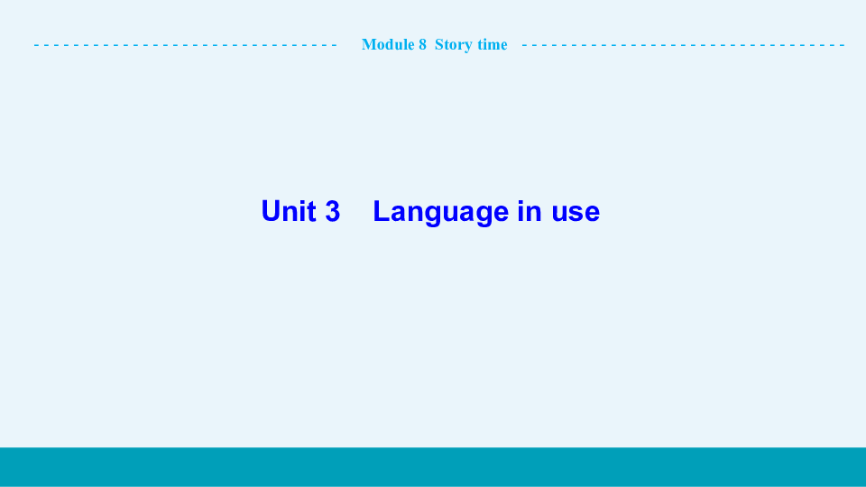 外研版英语七年级下 Module 8 Story time  Unit 3 Language in use 课件（40张PPT）