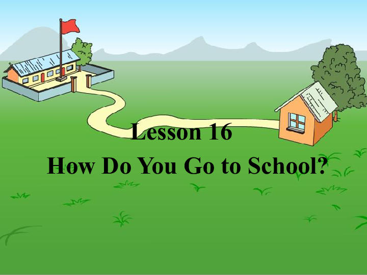 Lesson 16 How Do You Go to School? 课件（共29张PPT）