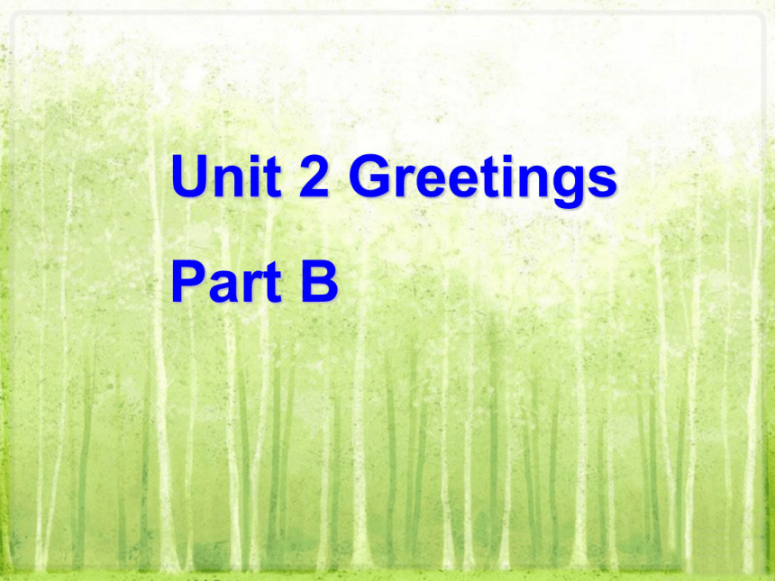 Unit 2 Greetings PB 课件