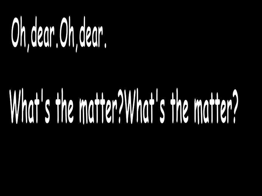 Unit 7 What's the matter（Story time）课件（共38张PPT）