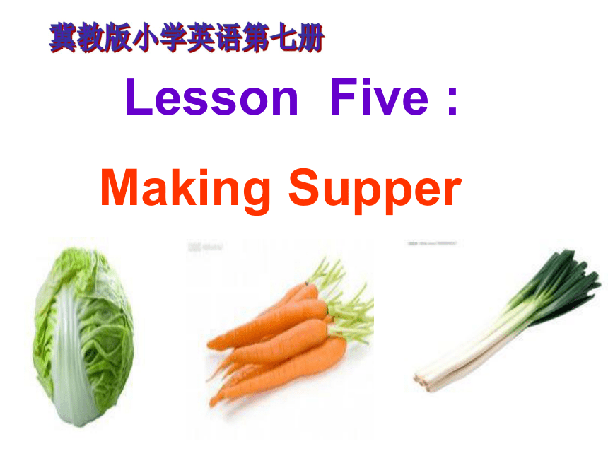 冀教版小学英语六年级上册Lesson5making supper课件