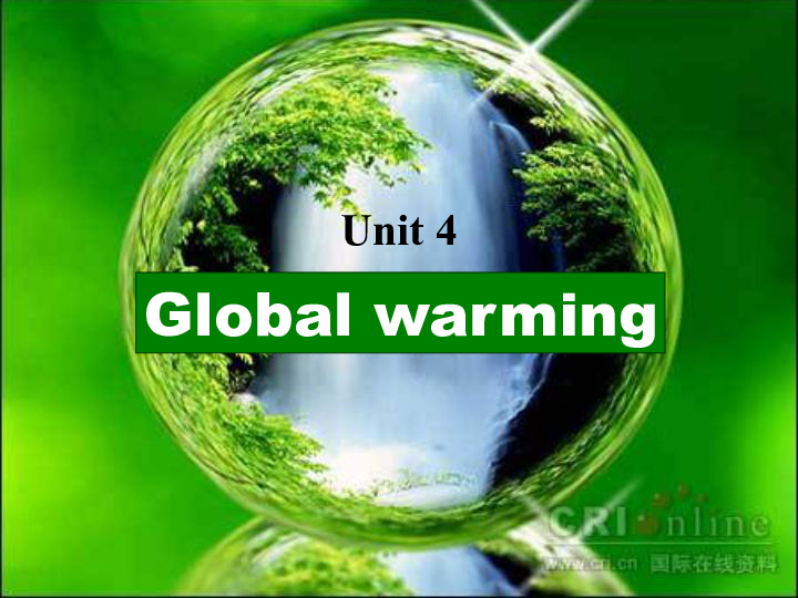 人教版选修6 Unit 4 Global warming Warming-up and Reading 课件(共19张PPT)