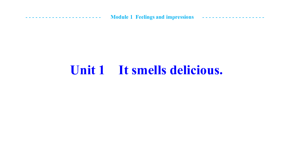 Module 1 Unit 1 It smells delicious.教学课件（共26张PPT内嵌音频）