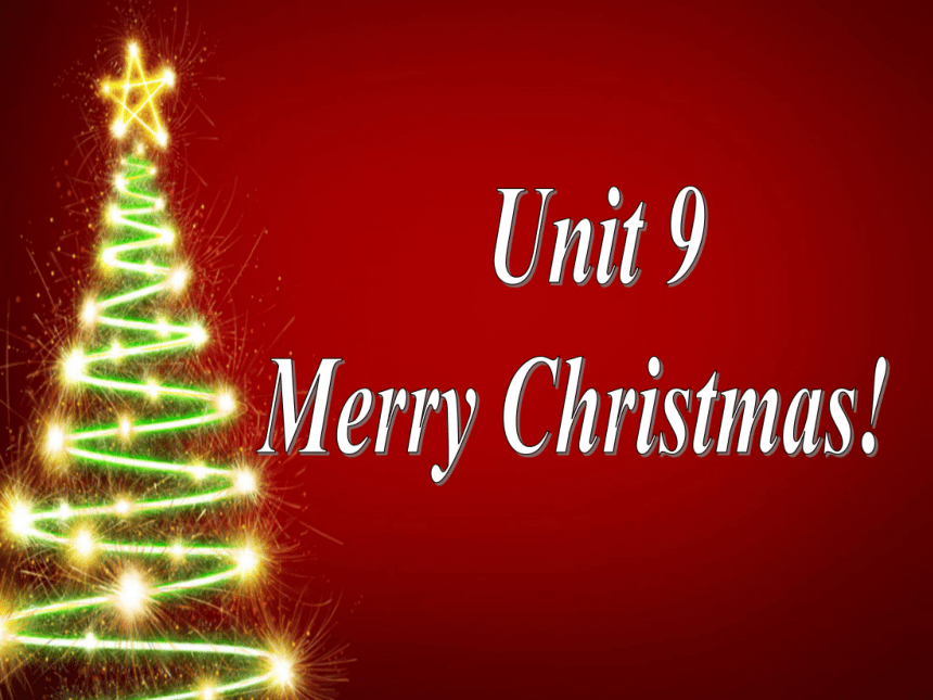 Unit 9 Merry Christmas! 课件