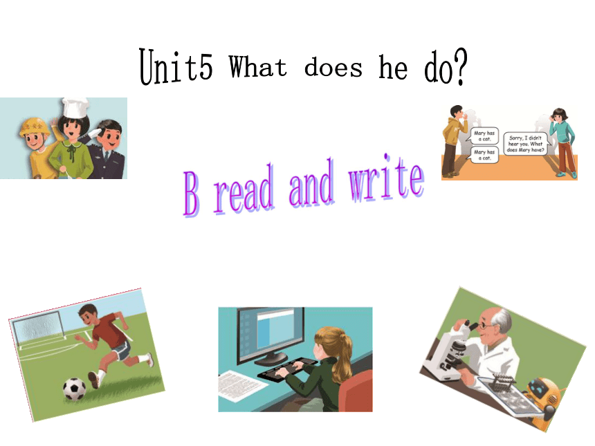 Unit 5 What does he do? PB Read and write 课件